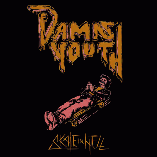 Damn Youth : Skate In Hell